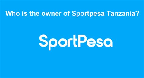 sportpesa tanzania|Ingia Sportpesa .